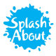 Splash About